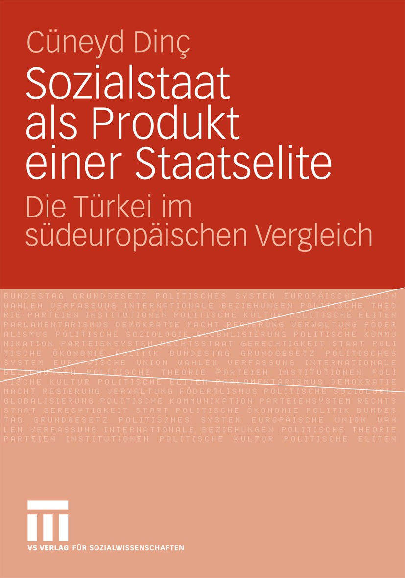 Titlebook: Sozialstaat als Produkt einer Staatselite; Die Türkei im südeur Cüneyd Dinç Book 2009 VS Verlag für Sozialwissenschaften | Springer Fachmed Titlebook: Sozialstaat als Produkt einer Staatselite; Die Türkei im südeur Cüneyd Dinç Book 2009 VS Verlag für Sozialwissenschaften | Springer Fachmed