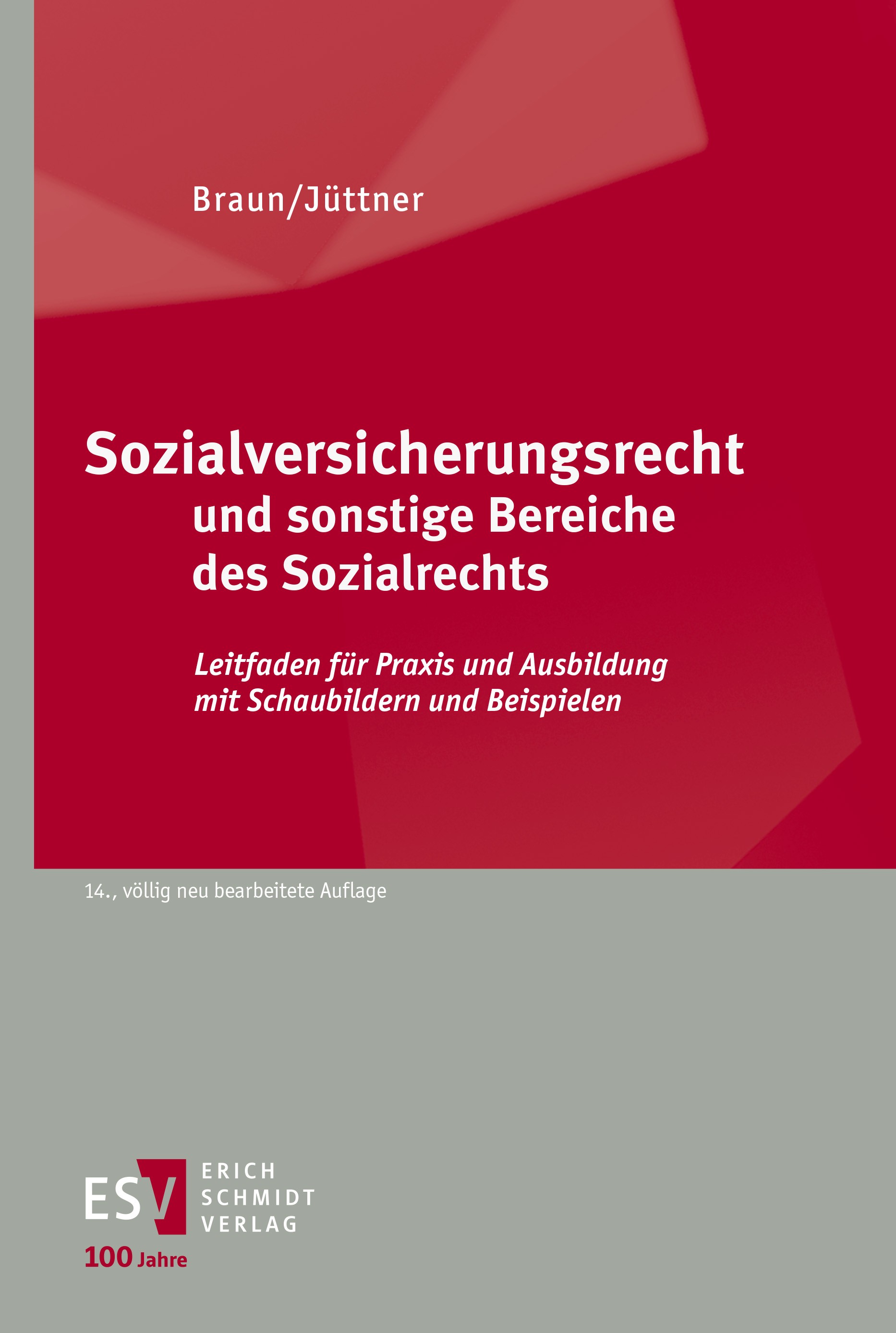Titlebook: Sozialversicherungsrecht und sonstige Bereiche des Sozialrechts; Leitfaden für Praxis Hans Dieter Braun (Hochschule der Bundesagentur fü Te Titlebook: Sozialversicherungsrecht und sonstige Bereiche des Sozialrechts; Leitfaden für Praxis Hans Dieter Braun (Hochschule der Bundesagentur fü Te