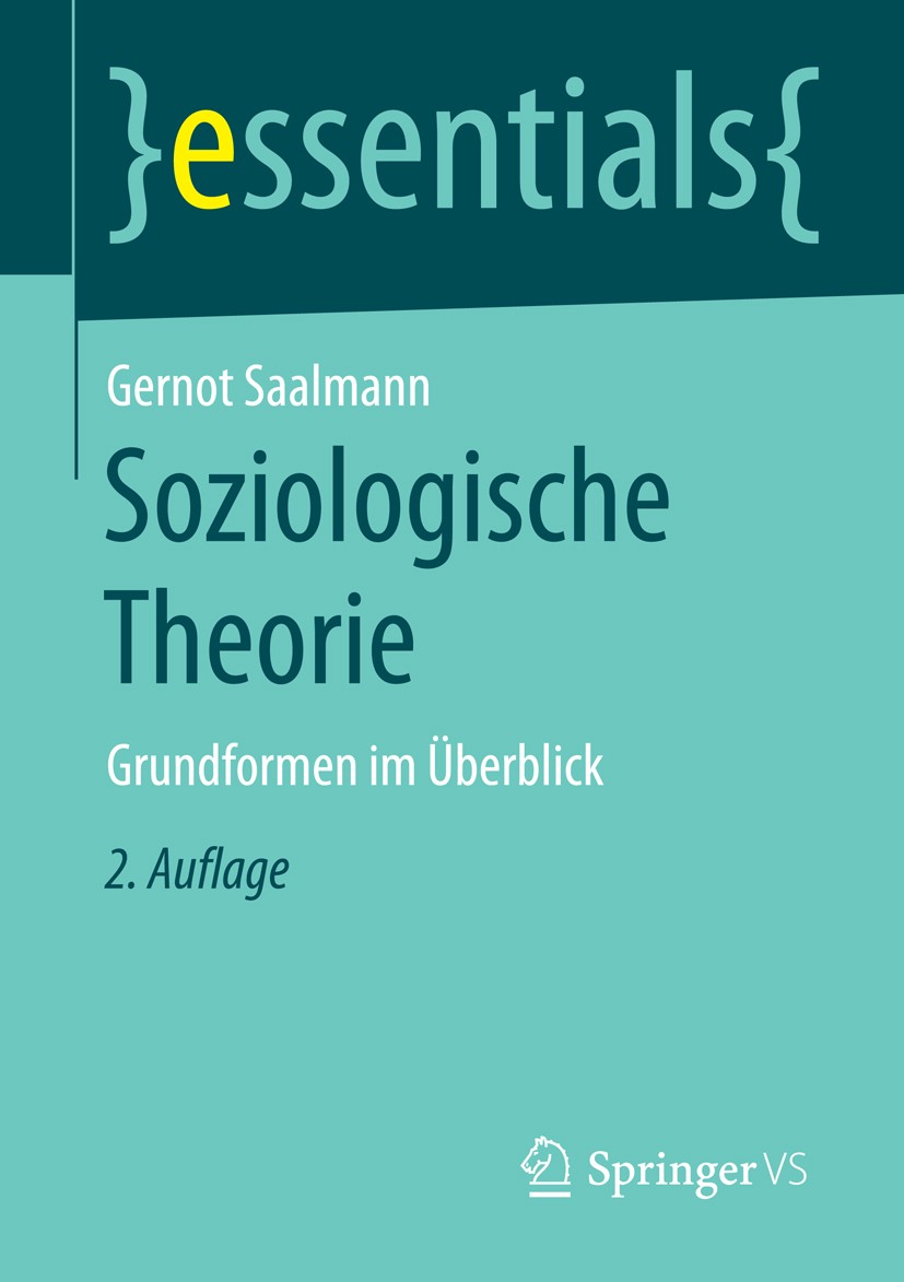 Titlebook: Soziologische Theorie; Grundformen im Überb Gernot Saalmann Book 2016Latest edition Springer Fachmedien Wiesbaden GmbH, ein Teil von Spring Titlebook: Soziologische Theorie; Grundformen im Überb Gernot Saalmann Book 2016Latest edition Springer Fachmedien Wiesbaden GmbH, ein Teil von Spring