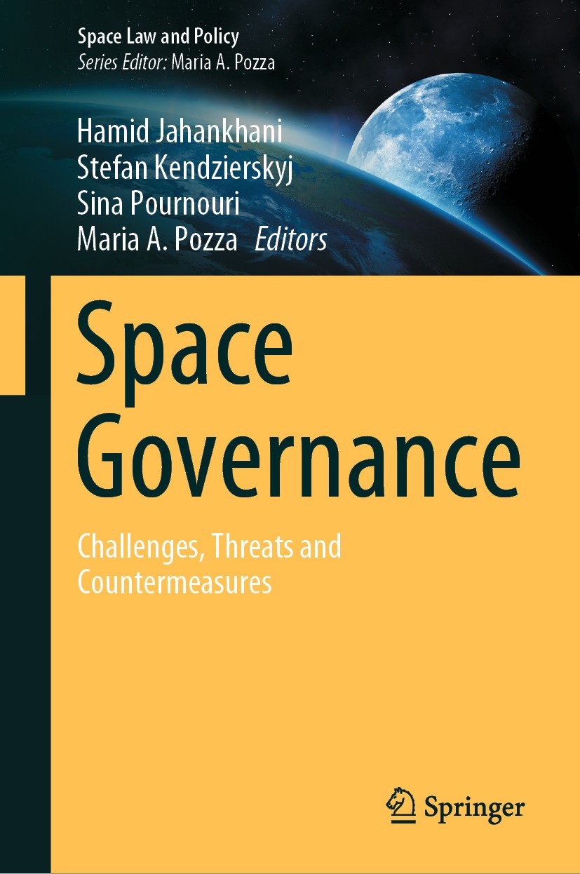 Titlebook: Space Governance; Challenges, Threats Hamid Jahankhani,Stefan Kendzierskyj,Maria A. Pozz Book 2024 The Editor(s) (if applicable) and The A Titlebook: Space Governance; Challenges, Threats Hamid Jahankhani,Stefan Kendzierskyj,Maria A. Pozz Book 2024 The Editor(s) (if applicable) and The A