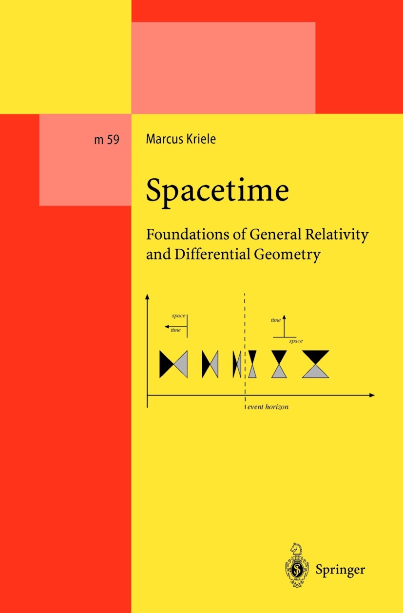 Titlebook: Spacetime; Foundations of Gener Marcus Kriele Book 1999 Springer-Verlag Berlin Heidelberg 1999 Causality.Cosmology.Gravitation.Relativity.S Titlebook: Spacetime; Foundations of Gener Marcus Kriele Book 1999 Springer-Verlag Berlin Heidelberg 1999 Causality.Cosmology.Gravitation.Relativity.S