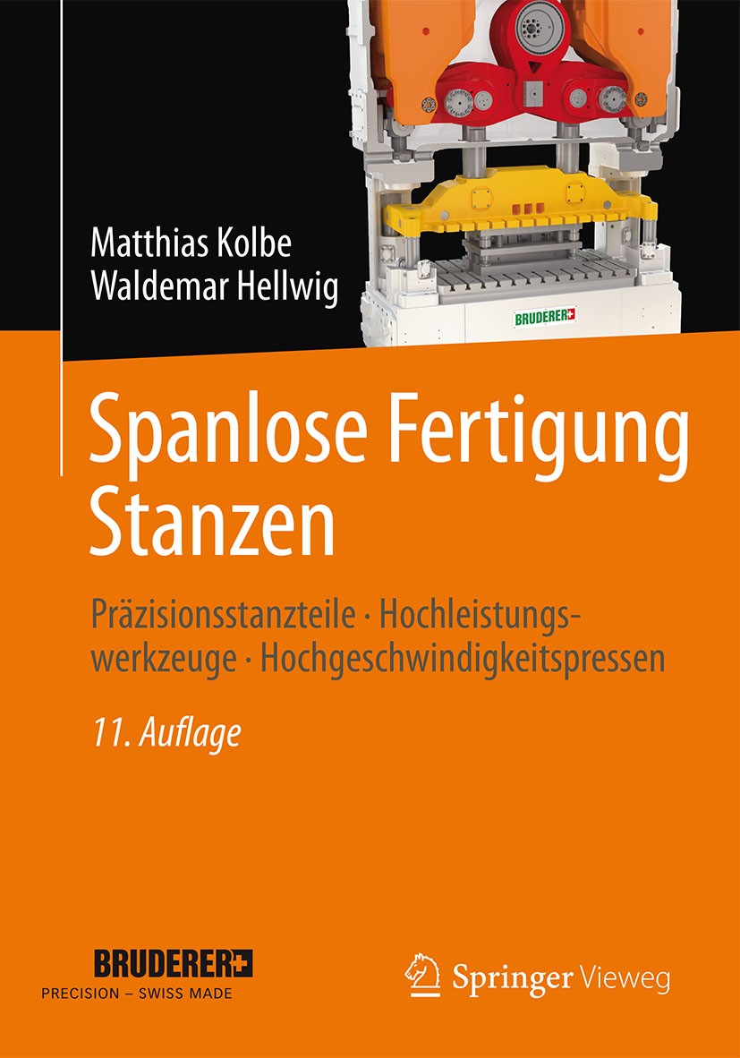 Titlebook: Spanlose Fertigung Stanzen; Präzisionsstanzteile Matthias Kolbe,Waldemar Hellwig Textbook 201511th edition Springer Fachmedien Wiesbaden 20 Titlebook: Spanlose Fertigung Stanzen; Präzisionsstanzteile Matthias Kolbe,Waldemar Hellwig Textbook 201511th edition Springer Fachmedien Wiesbaden 20