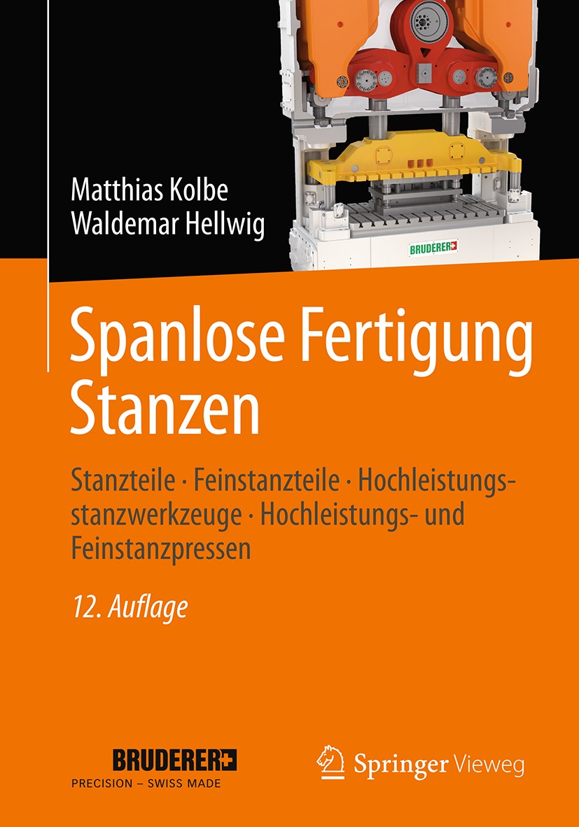 Titlebook: Spanlose Fertigung Stanzen; Stanzteile ‒ Feinsta Matthias Kolbe,Waldemar Hellwig Textbook 201812th edition Springer Fachmedien Wiesbaden Gm Titlebook: Spanlose Fertigung Stanzen; Stanzteile ‒ Feinsta Matthias Kolbe,Waldemar Hellwig Textbook 201812th edition Springer Fachmedien Wiesbaden Gm