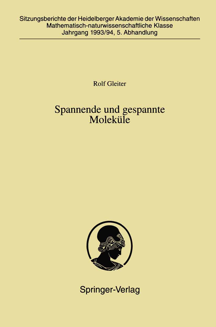 Titlebook: Spannende und gespannte Moleküle; Rolf Gleiter Conference proceedings 1994 Springer-Verlag Berlin Heidelberg 1994 Chemie.Molekül.Reaktivit Titlebook: Spannende und gespannte Moleküle; Rolf Gleiter Conference proceedings 1994 Springer-Verlag Berlin Heidelberg 1994 Chemie.Molekül.Reaktivit