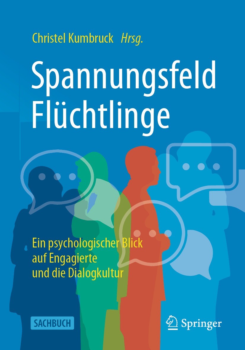 Titlebook: Spannungsfeld Flüchtlinge; Ein psychologischer Christel Kumbruck Book 2022 Springer Fachmedien Wiesbaden GmbH, ein Teil von Springer Natur Titlebook: Spannungsfeld Flüchtlinge; Ein psychologischer Christel Kumbruck Book 2022 Springer Fachmedien Wiesbaden GmbH, ein Teil von Springer Natur