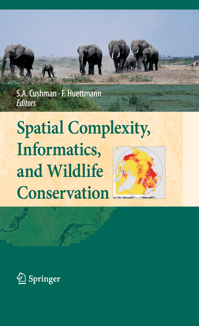 Titlebook: Spatial Complexity, Informatics, and Wildlife Conservation; Samuel A. Cushman,Falk Huettmann Book 2010 Springer-Verlag Tokyo 2010 complexi Titlebook: Spatial Complexity, Informatics, and Wildlife Conservation; Samuel A. Cushman,Falk Huettmann Book 2010 Springer-Verlag Tokyo 2010 complexi