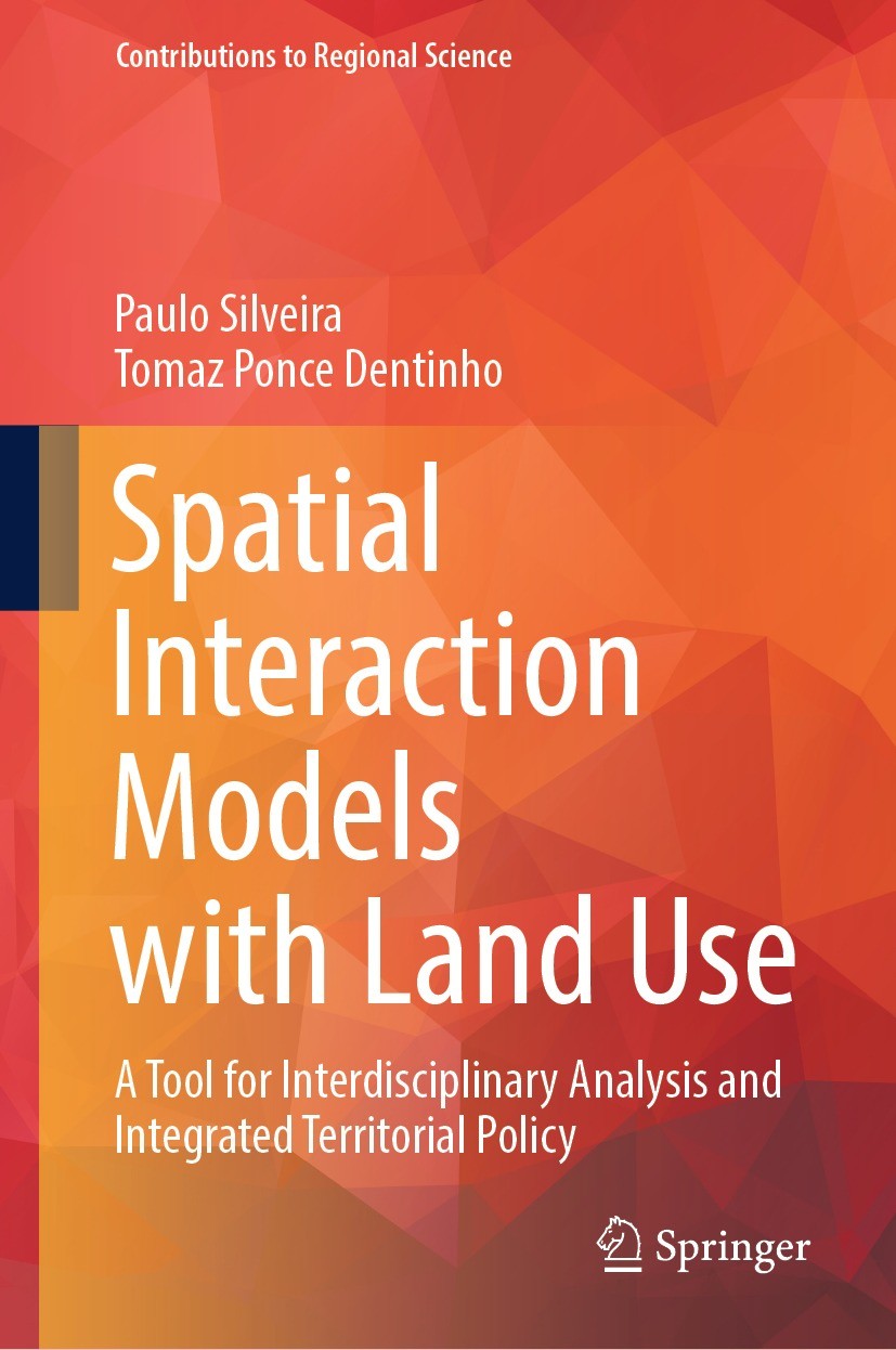 Titlebook: Spatial Interaction Models with Land Use; A Tool for Interdisc Paulo Silveira,Tomaz Ponce Dentinho Book 2024 The Editor(s) (if applicable) Titlebook: Spatial Interaction Models with Land Use; A Tool for Interdisc Paulo Silveira,Tomaz Ponce Dentinho Book 2024 The Editor(s) (if applicable)