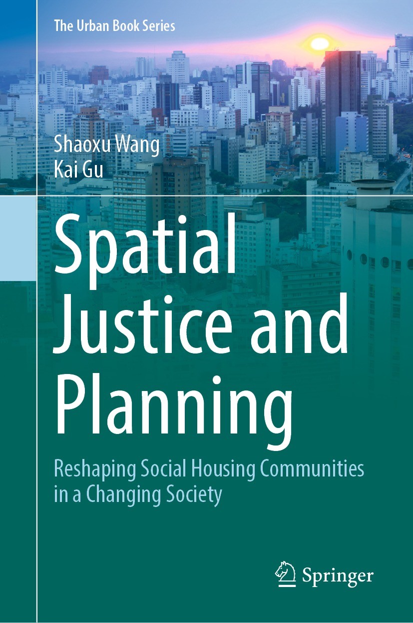 Titlebook: Spatial Justice and Planning; Reshaping Social Hou Shaoxu Wang,Kai Gu Book 2023 The Editor(s) (if applicable) and The Author(s), under excl Titlebook: Spatial Justice and Planning; Reshaping Social Hou Shaoxu Wang,Kai Gu Book 2023 The Editor(s) (if applicable) and The Author(s), under excl