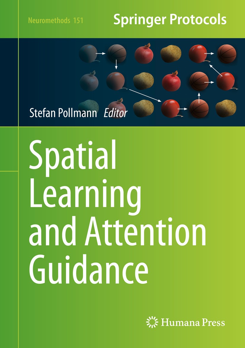 Titlebook: Spatial Learning and Attention Guidance; Stefan Pollmann Book 2020 Springer Science+Business Media, LLC, part of Springer Nature 2020 Cont Titlebook: Spatial Learning and Attention Guidance; Stefan Pollmann Book 2020 Springer Science+Business Media, LLC, part of Springer Nature 2020 Cont