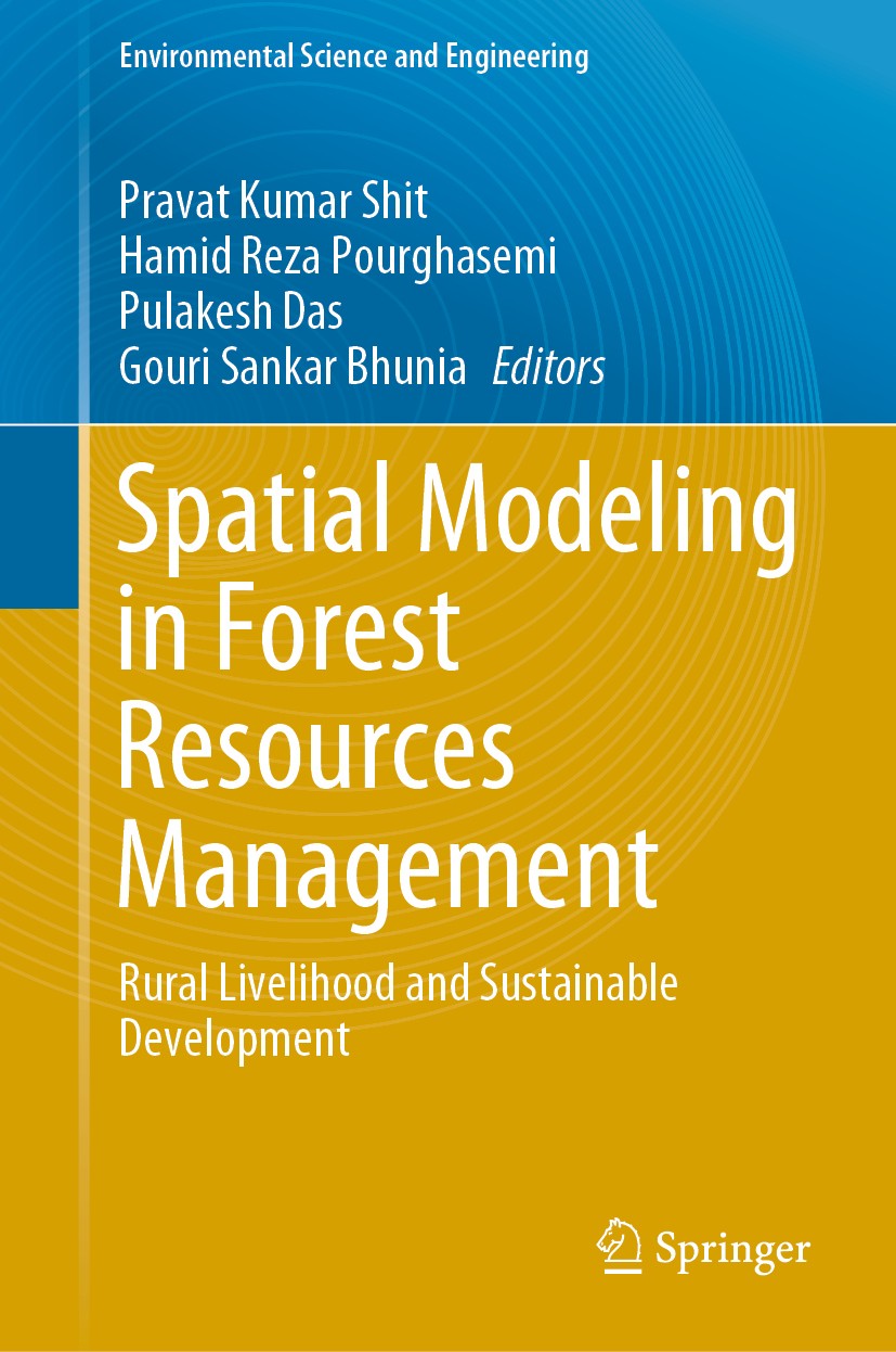 Titlebook: Spatial Modeling in Forest Resources Management; Rural Livelihood and Pravat Kumar Shit,Hamid Reza Pourghasemi,Gouri San Book 2021 The Edit Titlebook: Spatial Modeling in Forest Resources Management; Rural Livelihood and Pravat Kumar Shit,Hamid Reza Pourghasemi,Gouri San Book 2021 The Edit