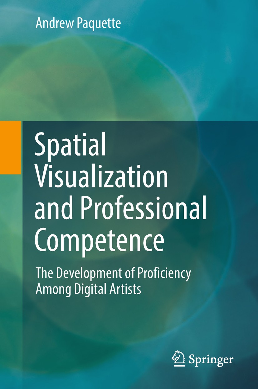 Titlebook: Spatial Visualization and Professional Competence; The Development of P Andrew Paquette Book 2018 Springer Nature Switzerland AG 2018 spati Titlebook: Spatial Visualization and Professional Competence; The Development of P Andrew Paquette Book 2018 Springer Nature Switzerland AG 2018 spati