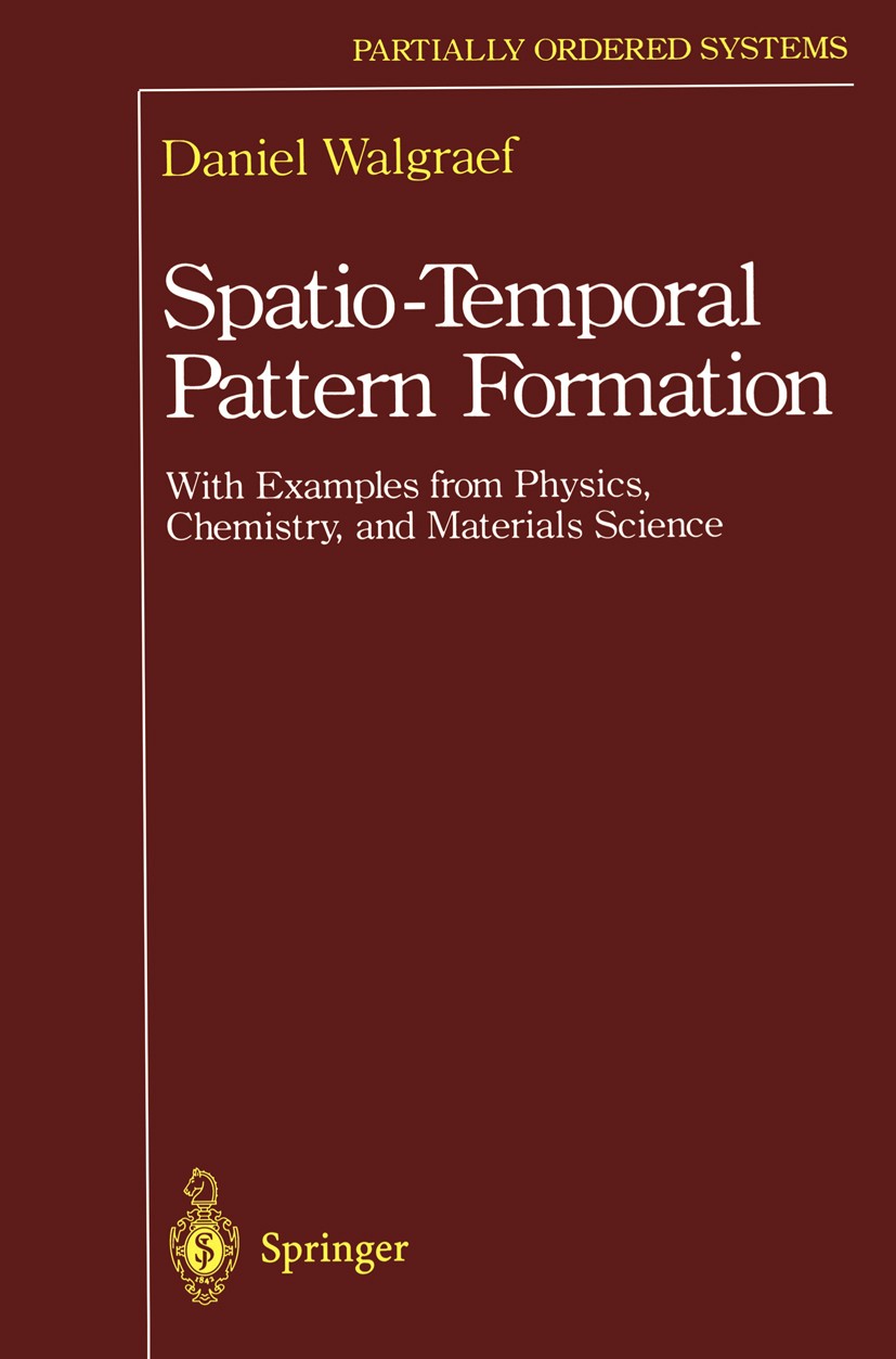 Titlebook: Spatio-Temporal Pattern Formation; With Examples from P Daniel Walgraef Textbook 1997 Springer Science+Business Media New York 1997 deforma Titlebook: Spatio-Temporal Pattern Formation; With Examples from P Daniel Walgraef Textbook 1997 Springer Science+Business Media New York 1997 deforma