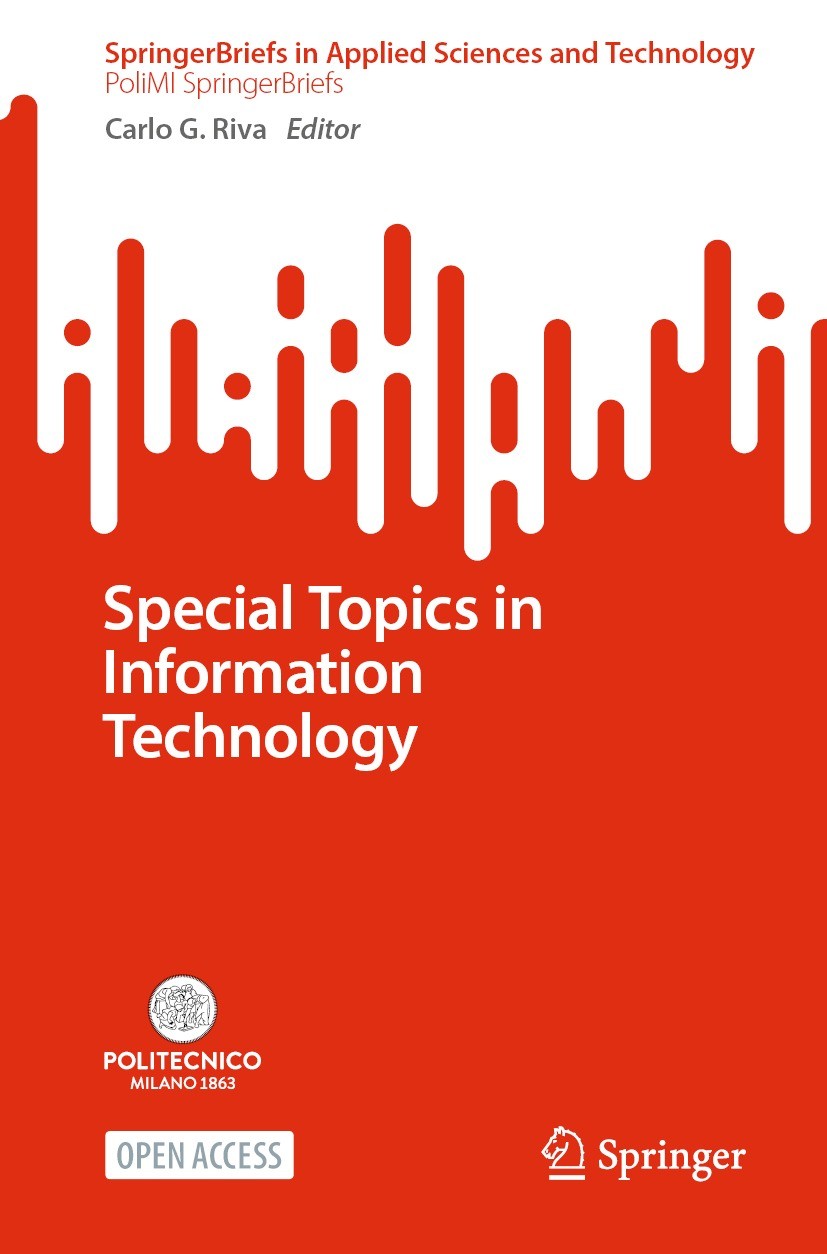 Titlebook: Special Topics in Information Technology; Carlo G. Riva Book‘‘‘‘‘‘‘‘ 2023 The Editor(s) (if applicable) and The Author(s) 2023 Electronics Titlebook: Special Topics in Information Technology; Carlo G. Riva Book‘‘‘‘‘‘‘‘ 2023 The Editor(s) (if applicable) and The Author(s) 2023 Electronics