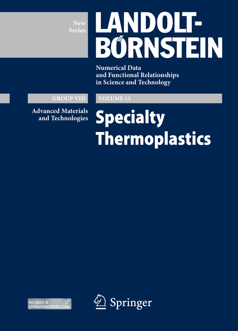 Titlebook: Specialty Thermoplastics; J. Drobny Book 2015 Springer-Verlag Berlin Heidelberg 2015 chemical resistance.degree of crystallinity.fluoropla Titlebook: Specialty Thermoplastics; J. Drobny Book 2015 Springer-Verlag Berlin Heidelberg 2015 chemical resistance.degree of crystallinity.fluoropla