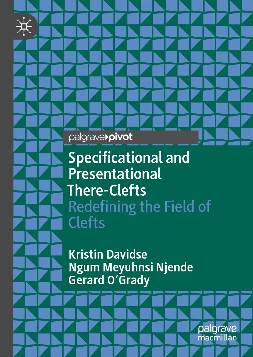 Titlebook: Specificational and Presentational There-Clefts; Redefining the Field Kristin Davidse,Ngum Meyuhnsi Njende,Gerard O‘Grad Book 2023 The Edit Titlebook: Specificational and Presentational There-Clefts; Redefining the Field Kristin Davidse,Ngum Meyuhnsi Njende,Gerard O‘Grad Book 2023 The Edit