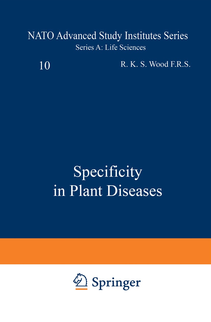 Titlebook: Specificity in Plant Diseases; R. K. S. Wood,A. Graniti Book 1976 Springer Science+Business Media New York 1976 Organe.Pathogene.bacteria. Titlebook: Specificity in Plant Diseases; R. K. S. Wood,A. Graniti Book 1976 Springer Science+Business Media New York 1976 Organe.Pathogene.bacteria.