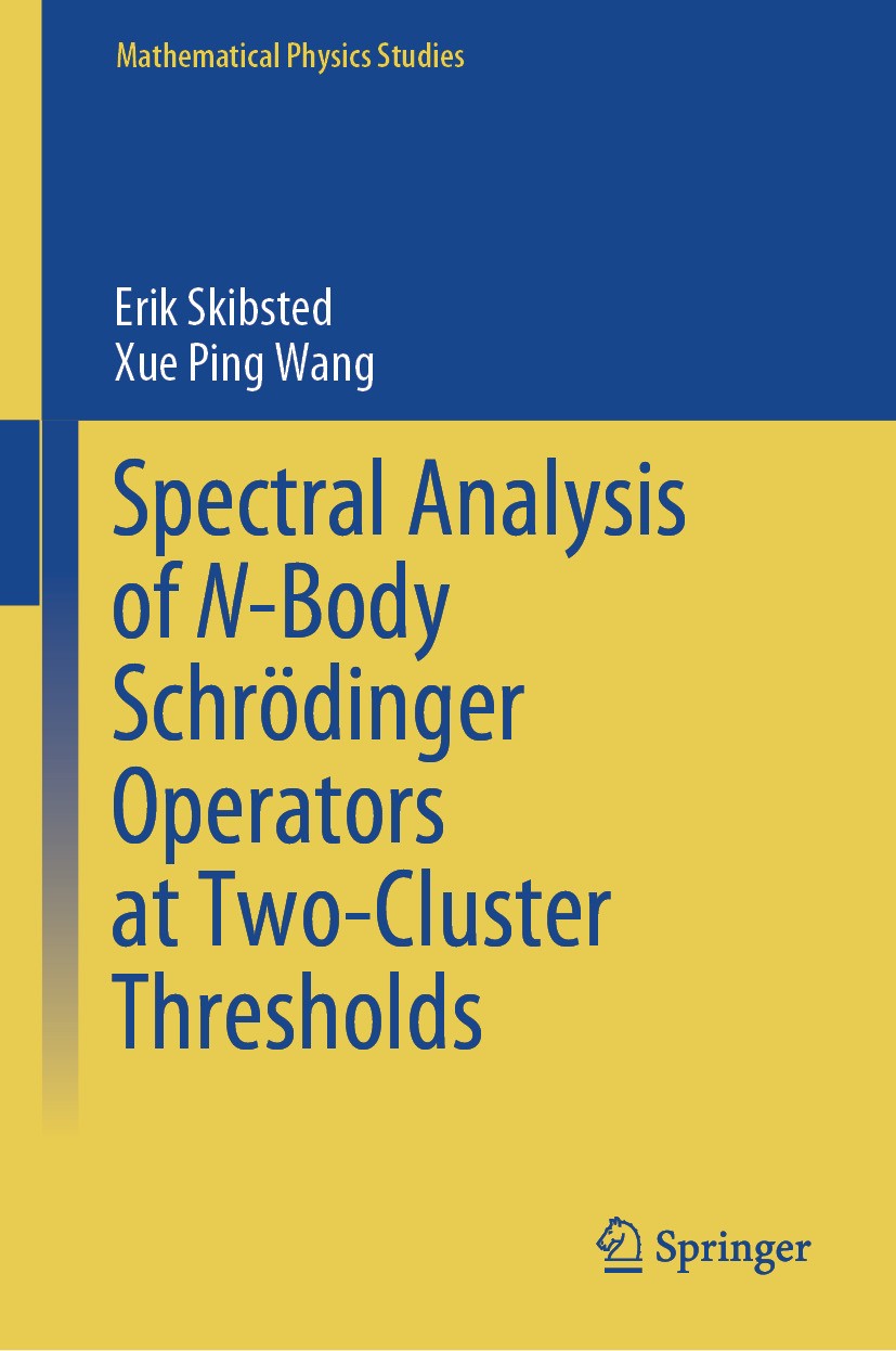 Titlebook: Spectral Analysis of N-Body Schrödinger Operators at Two-Cluster Thresholds; Erik Skibsted,Xue Ping Wang Book 2024 The Editor(s) (if appli Titlebook: Spectral Analysis of N-Body Schrödinger Operators at Two-Cluster Thresholds; Erik Skibsted,Xue Ping Wang Book 2024 The Editor(s) (if appli