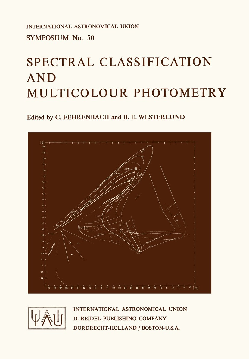 Titlebook: Spectral Classification and Multicolour Photometry; Ch. Fehrenbach,B. E. Westerlund Book 1973 Springer Science+Business Media Dordrecht 19 Titlebook: Spectral Classification and Multicolour Photometry; Ch. Fehrenbach,B. E. Westerlund Book 1973 Springer Science+Business Media Dordrecht 19
