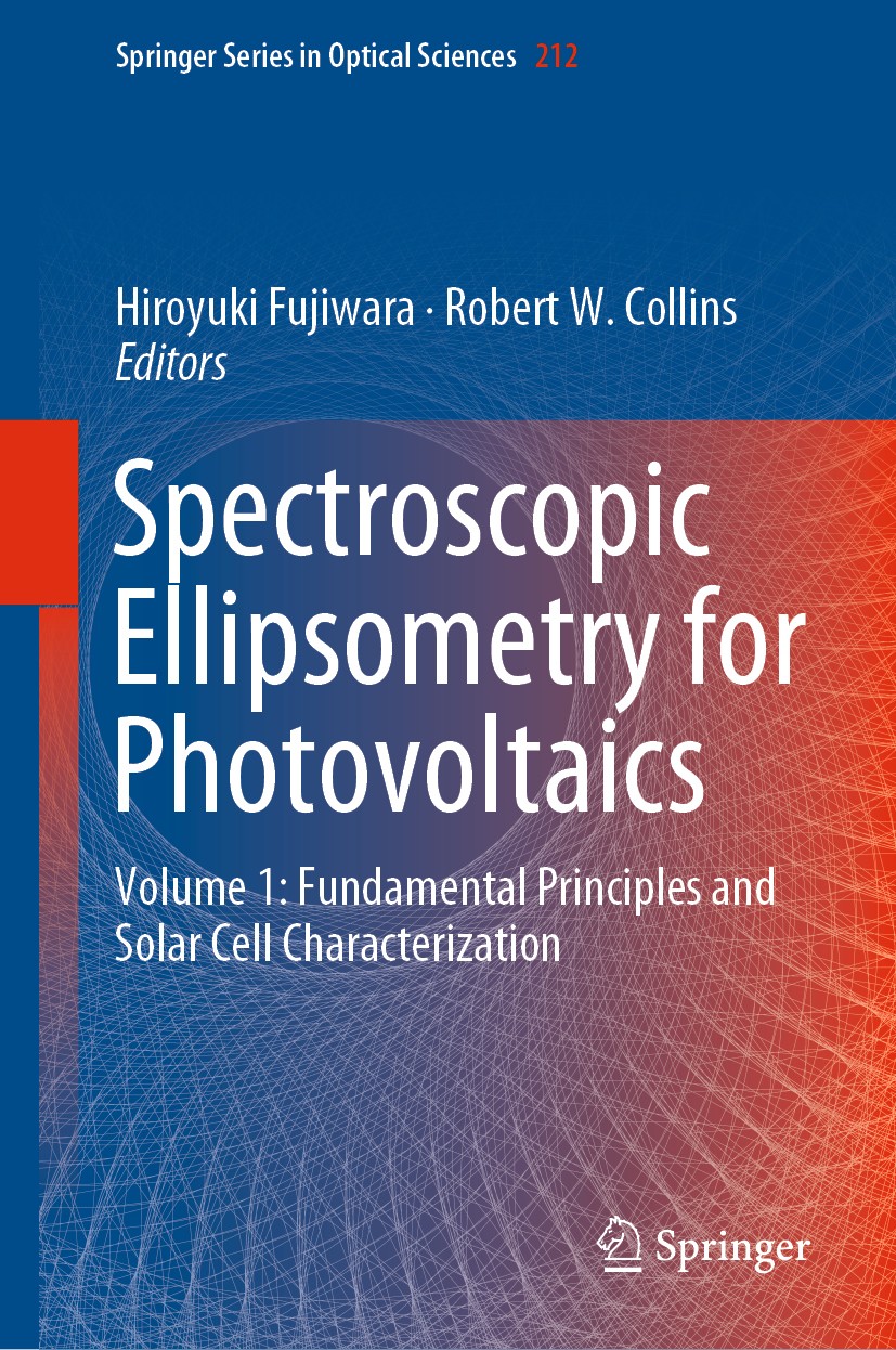 Titlebook: Spectroscopic Ellipsometry for Photovoltaics; Volume 1: Fundamenta Hiroyuki Fujiwara,Robert W. Collins Book 2018 Springer International Pub Titlebook: Spectroscopic Ellipsometry for Photovoltaics; Volume 1: Fundamenta Hiroyuki Fujiwara,Robert W. Collins Book 2018 Springer International Pub