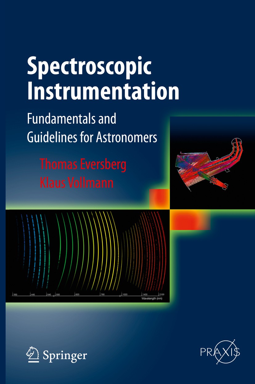Titlebook: Spectroscopic Instrumentation; Fundamentals and Gui Thomas Eversberg,Klaus Vollmann Book 2015 Springer-Verlag Berlin Heidelberg 2015 Introd Titlebook: Spectroscopic Instrumentation; Fundamentals and Gui Thomas Eversberg,Klaus Vollmann Book 2015 Springer-Verlag Berlin Heidelberg 2015 Introd