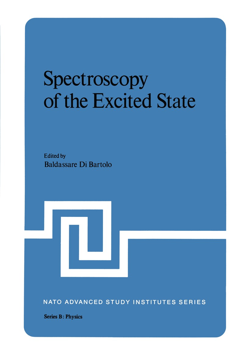 Titlebook: Spectroscopy of the Excited State; Baldassare Bartolo (Editor, and Director of the In Book 1976 Springer Science+Business Media New York 1 Titlebook: Spectroscopy of the Excited State; Baldassare Bartolo (Editor, and Director of the In Book 1976 Springer Science+Business Media New York 1