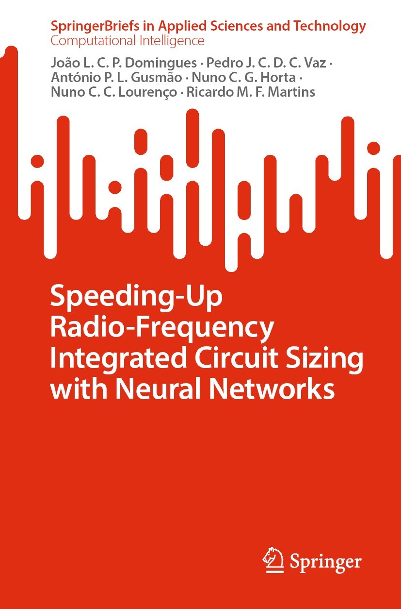 Titlebook: Speeding-Up Radio-Frequency Integrated Circuit Sizing with Neural Networks; João L. C. P. Domingues,Pedro J. C. D. C. Vaz,Rica Book 2023 T Titlebook: Speeding-Up Radio-Frequency Integrated Circuit Sizing with Neural Networks; João L. C. P. Domingues,Pedro J. C. D. C. Vaz,Rica Book 2023 T
