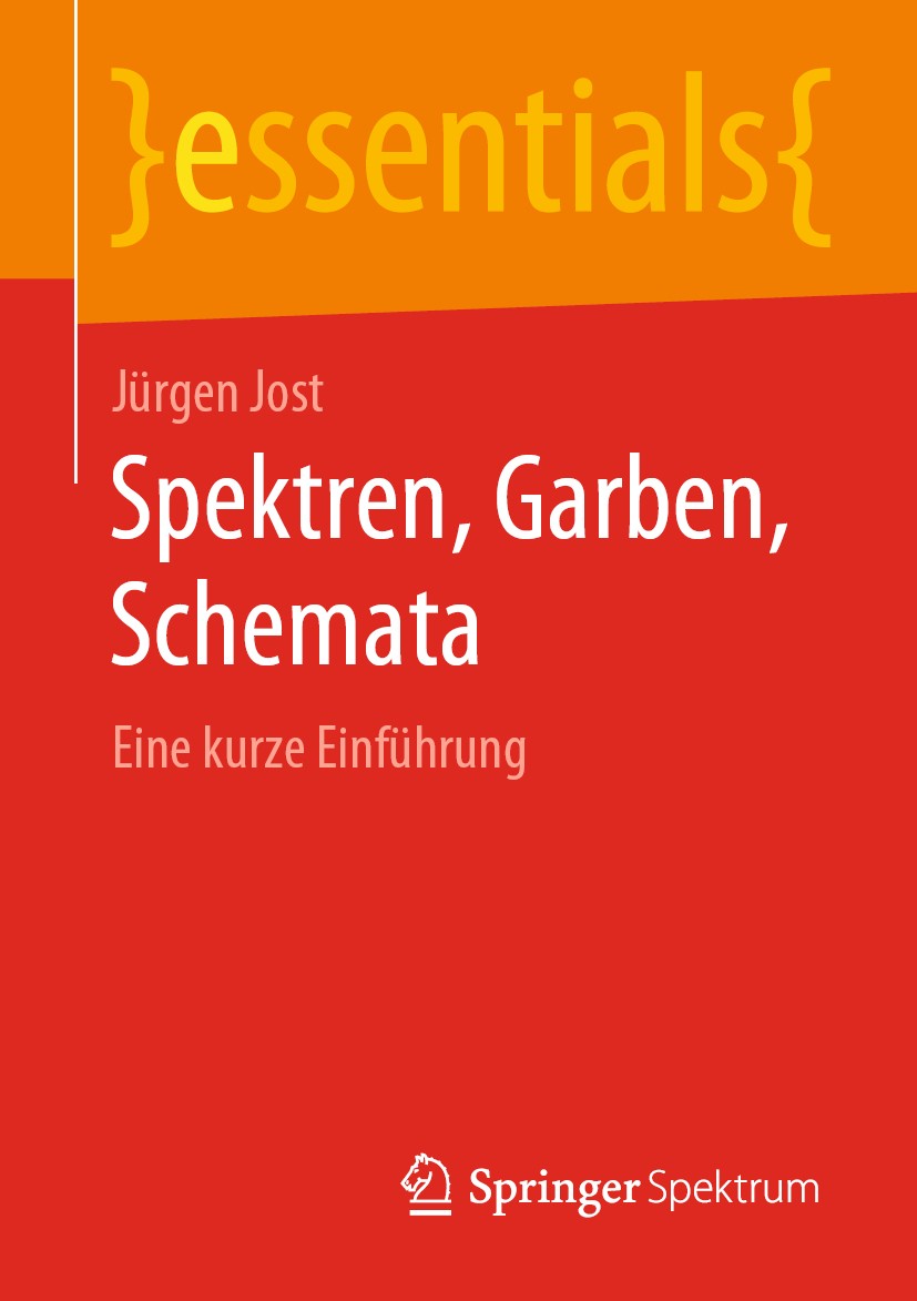 Titlebook: Spektren, Garben, Schemata; Eine kurze Einführun Jürgen Jost Book 2019 Der/die Herausgeber bzw. der/die Autor(en), exklusiv lizenziert an S Titlebook: Spektren, Garben, Schemata; Eine kurze Einführun Jürgen Jost Book 2019 Der/die Herausgeber bzw. der/die Autor(en), exklusiv lizenziert an S