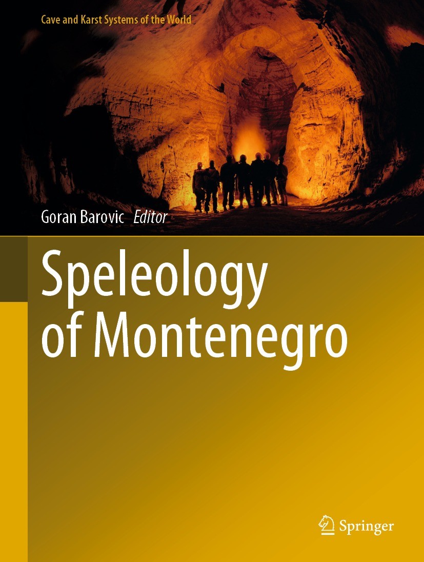 Titlebook: Speleology of Montenegro ; Goran Barovic Book 2024 The Editor(s) (if applicable) and The Author(s), under exclusive license to Springer Na Titlebook: Speleology of Montenegro ; Goran Barovic Book 2024 The Editor(s) (if applicable) and The Author(s), under exclusive license to Springer Na