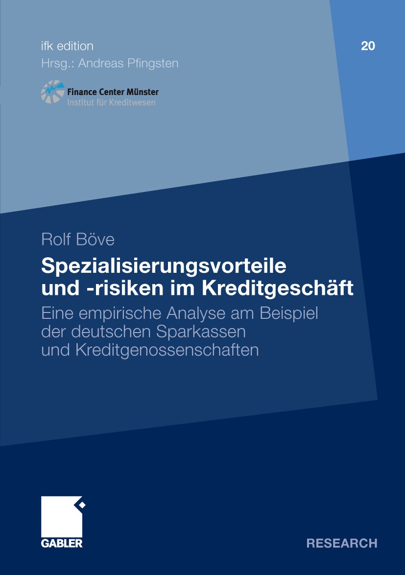 Titlebook: Spezialisierungsvorteile und -risiken im Kreditgeschäft; Eine empirische Anal Rolf Böve Book 2010 Gabler Verlag | Springer Fachmedien Wiesb Titlebook: Spezialisierungsvorteile und -risiken im Kreditgeschäft; Eine empirische Anal Rolf Böve Book 2010 Gabler Verlag | Springer Fachmedien Wiesb