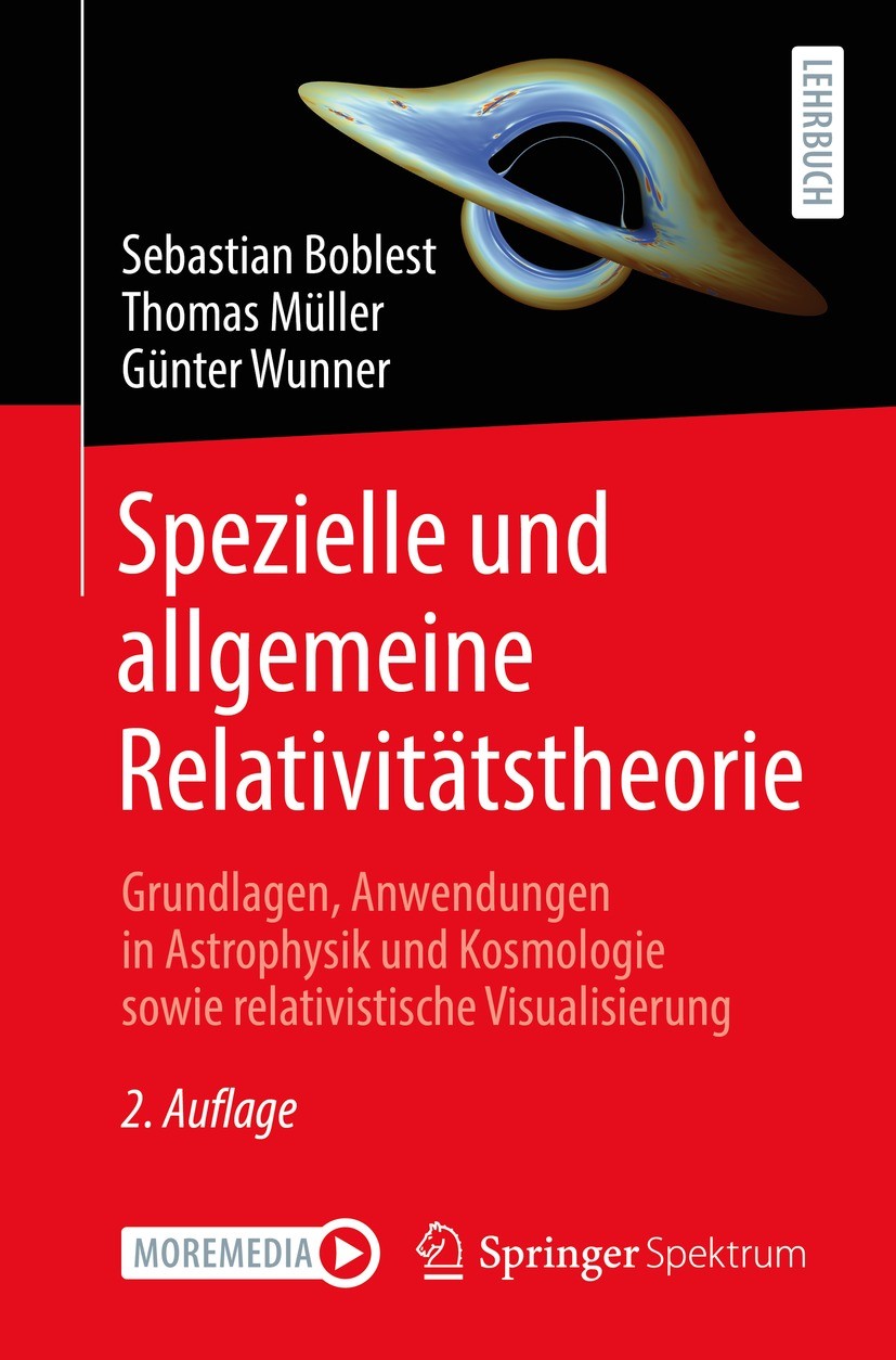 Titlebook: Spezielle und allgemeine Relativitätstheorie; Grundlagen, Anwendun Sebastian Boblest,Thomas Müller,Günter Wunner Textbook 2022Latest editio Titlebook: Spezielle und allgemeine Relativitätstheorie; Grundlagen, Anwendun Sebastian Boblest,Thomas Müller,Günter Wunner Textbook 2022Latest editio