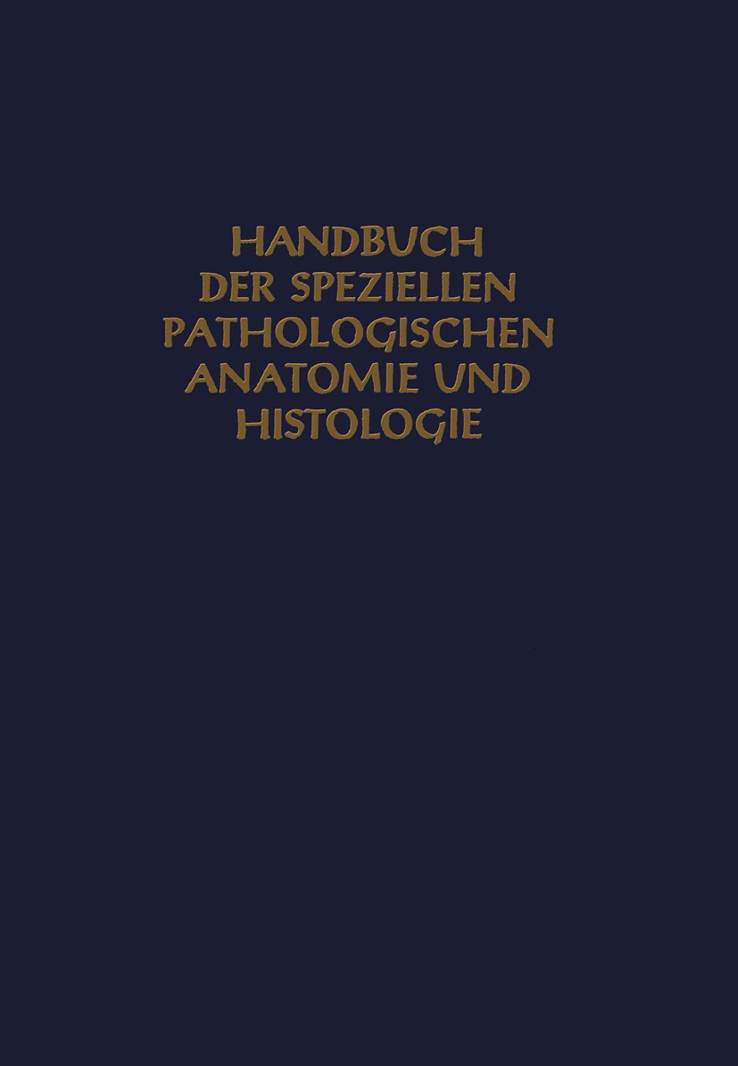 Titlebook: Speƶielle Pathologie des Skelets und seiner Teile; Die Primären Knochen Georg Herƶog Book 1944 Springer-Verlag Berlin Heidelberg 1944 Anato Titlebook: Speƶielle Pathologie des Skelets und seiner Teile; Die Primären Knochen Georg Herƶog Book 1944 Springer-Verlag Berlin Heidelberg 1944 Anato