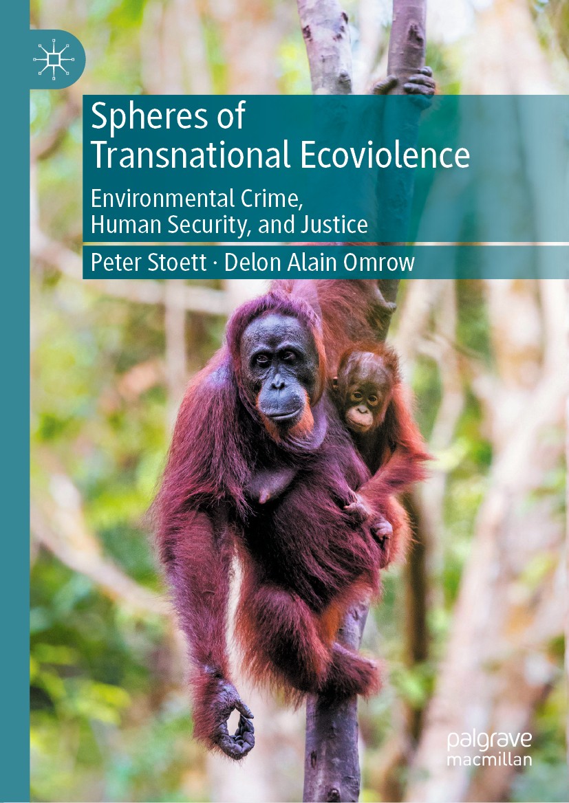 Titlebook: Spheres of Transnational Ecoviolence; Environmental Crime, Peter Stoett,Delon Alain Omrow Book 2021 The Editor(s) (if applicable) and The A Titlebook: Spheres of Transnational Ecoviolence; Environmental Crime, Peter Stoett,Delon Alain Omrow Book 2021 The Editor(s) (if applicable) and The A