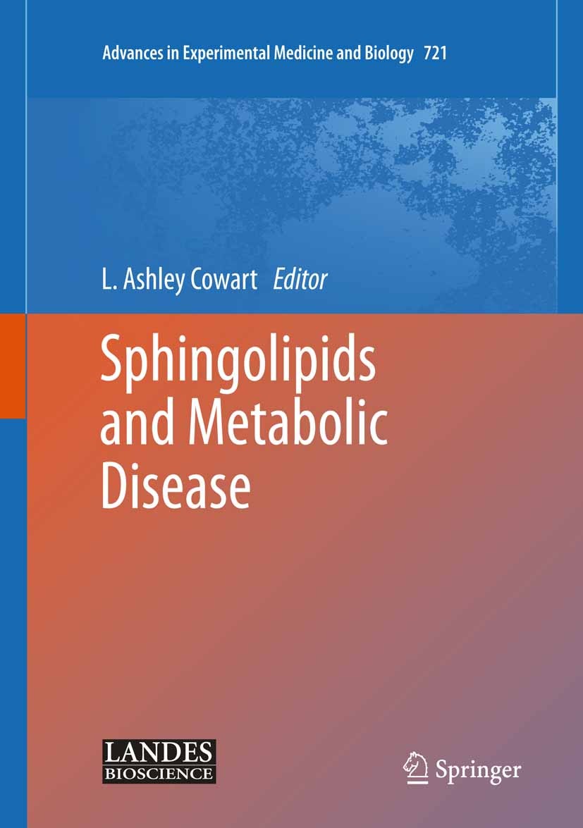 Titlebook: Sphingolipids and Metabolic Disease; L. Ashley Cowart Book 2011 The Editor(s) (if applicable) and The Author(s), under exclusive license t Titlebook: Sphingolipids and Metabolic Disease; L. Ashley Cowart Book 2011 The Editor(s) (if applicable) and The Author(s), under exclusive license t