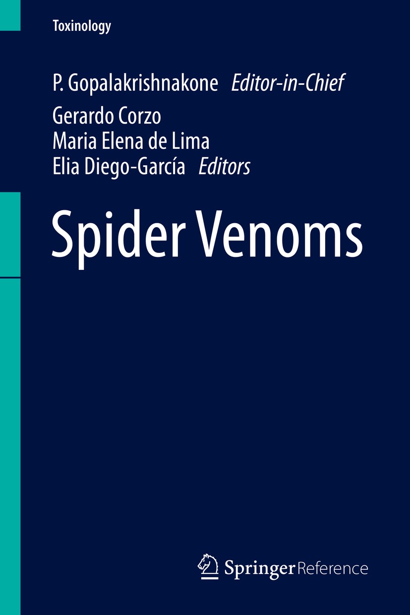 Titlebook: Spider Venoms; P. Gopalakrishnakone,Gerardo A. Corzo,Elia Diego-G Reference work 2016 Springer Science+Business Media Dordrecht 2016 Drug Titlebook: Spider Venoms; P. Gopalakrishnakone,Gerardo A. Corzo,Elia Diego-G Reference work 2016 Springer Science+Business Media Dordrecht 2016 Drug