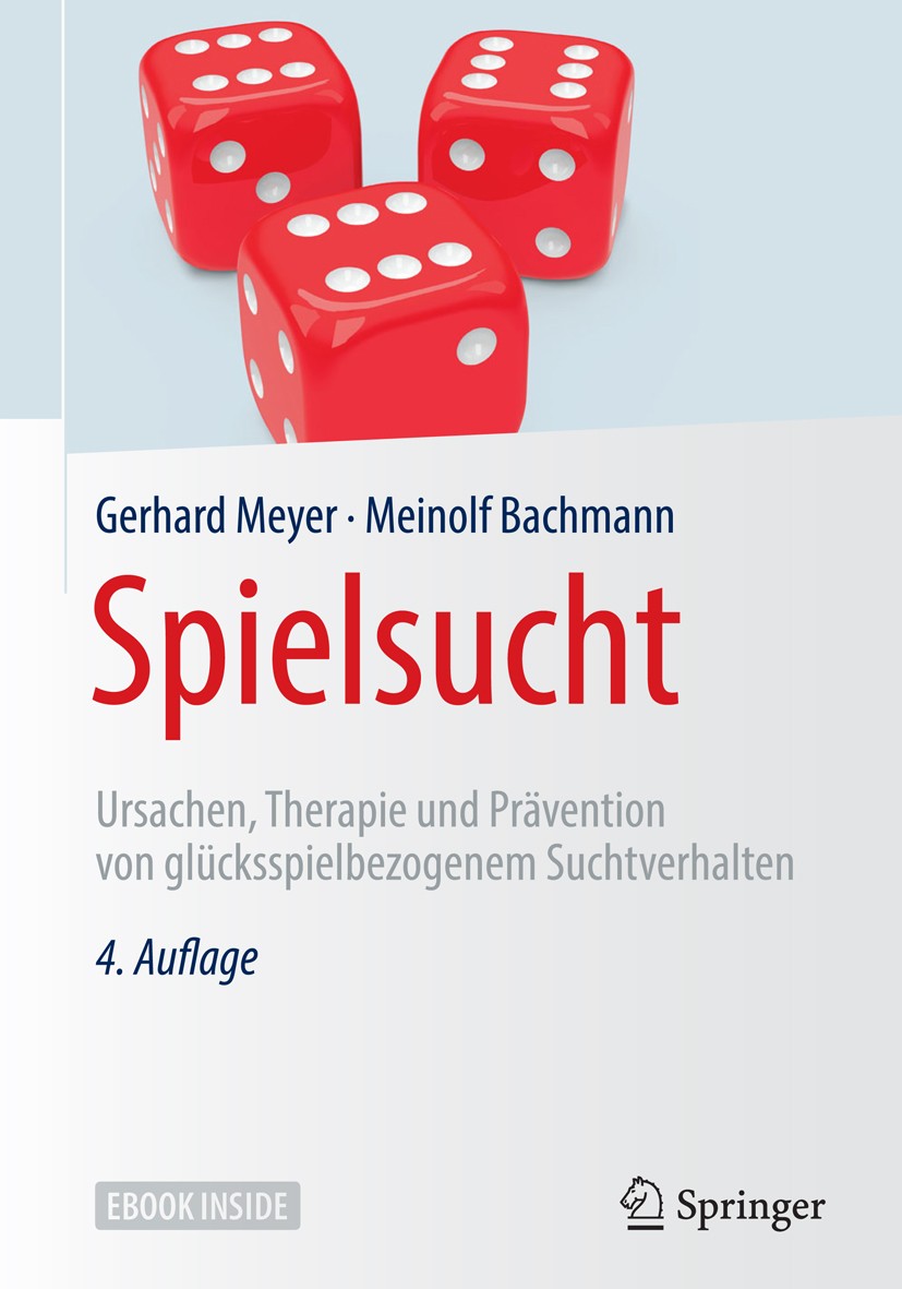 Titlebook: Spielsucht; Ursachen, Therapie u Gerhard Meyer,Meinolf Bachmann Book 2017Latest edition Der/die Herausgeber bzw. der/die Autor(en), exklusi Titlebook: Spielsucht; Ursachen, Therapie u Gerhard Meyer,Meinolf Bachmann Book 2017Latest edition Der/die Herausgeber bzw. der/die Autor(en), exklusi