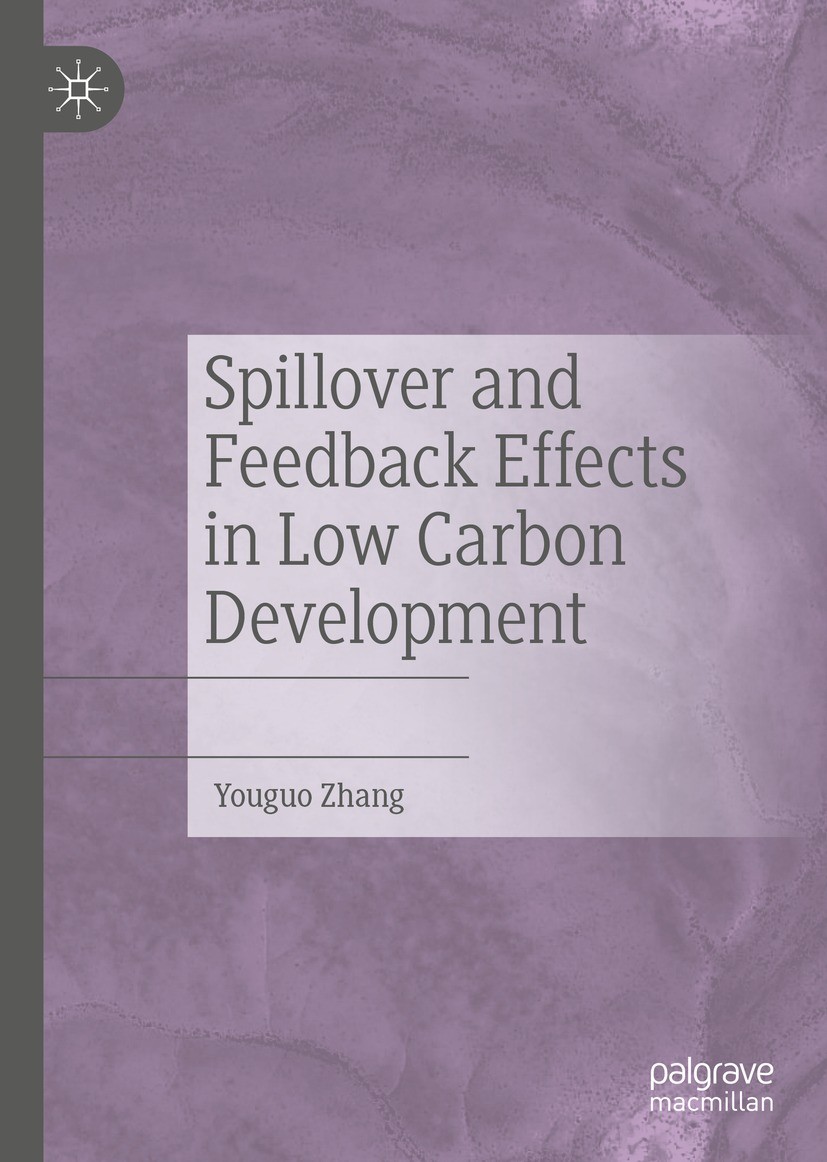 Titlebook: Spillover and Feedback Effects in Low Carbon Development; Youguo Zhang Book 2021 The Editor(s) (if applicable) and The Author(s), under ex Titlebook: Spillover and Feedback Effects in Low Carbon Development; Youguo Zhang Book 2021 The Editor(s) (if applicable) and The Author(s), under ex