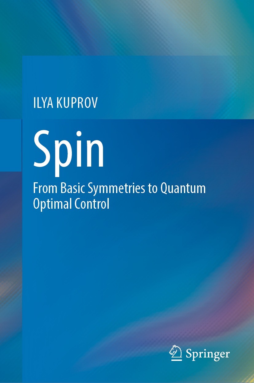 Titlebook: Spin; From Basic Symmetrie ILYA KUPROV Book 2023 The Editor(s) (if applicable) and The Author(s), under exclusive license to Springer Natur Titlebook: Spin; From Basic Symmetrie ILYA KUPROV Book 2023 The Editor(s) (if applicable) and The Author(s), under exclusive license to Springer Natur