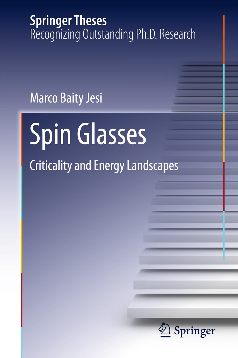 Titlebook: Spin Glasses; Criticality and Ener Marco Baity Jesi Book 2016 Springer International Publishing Switzerland 2016 Review of Spin Glass Resea Titlebook: Spin Glasses; Criticality and Ener Marco Baity Jesi Book 2016 Springer International Publishing Switzerland 2016 Review of Spin Glass Resea