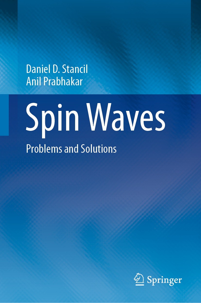 Titlebook: Spin Waves; Problems and Solutio Daniel D. Stancil,Anil Prabhakar Textbook 2021 The Editor(s) (if applicable) and The Author(s), under excl Titlebook: Spin Waves; Problems and Solutio Daniel D. Stancil,Anil Prabhakar Textbook 2021 The Editor(s) (if applicable) and The Author(s), under excl