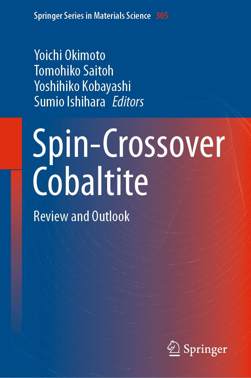 Titlebook: Spin-Crossover Cobaltite; Review and Outlook Yoichi Okimoto,Tomohiko Saitoh,Sumio Ishihara Book 2021 Springer Nature Singapore Pte Ltd. 202 Titlebook: Spin-Crossover Cobaltite; Review and Outlook Yoichi Okimoto,Tomohiko Saitoh,Sumio Ishihara Book 2021 Springer Nature Singapore Pte Ltd. 202