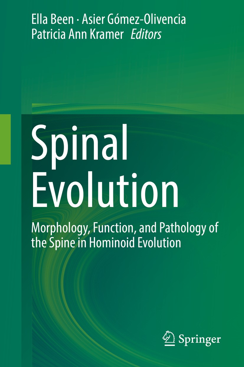 Titlebook: Spinal Evolution; Morphology, Function Ella Been,Asier Gómez-Olivencia,Patricia Ann Krame Book 2019 Springer Nature Switzerland AG 2019 Ver Titlebook: Spinal Evolution; Morphology, Function Ella Been,Asier Gómez-Olivencia,Patricia Ann Krame Book 2019 Springer Nature Switzerland AG 2019 Ver