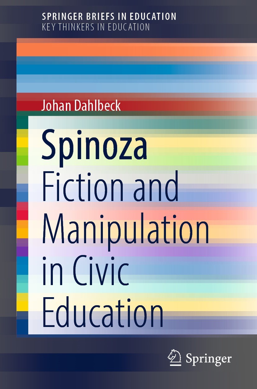 Titlebook: Spinoza; Fiction and Manipula Johan Dahlbeck Book 2021 The Author(s), under exclusive license to Springer Nature Singapore Pte Ltd. 2021 Sp Titlebook: Spinoza; Fiction and Manipula Johan Dahlbeck Book 2021 The Author(s), under exclusive license to Springer Nature Singapore Pte Ltd. 2021 Sp