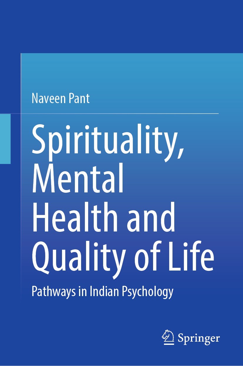 Titlebook: Spirituality, Mental Health and Quality of Life; Pathways in Indian P Naveen Pant Book 2023 The Editor(s) (if applicable) and The Author(s) Titlebook: Spirituality, Mental Health and Quality of Life; Pathways in Indian P Naveen Pant Book 2023 The Editor(s) (if applicable) and The Author(s)
