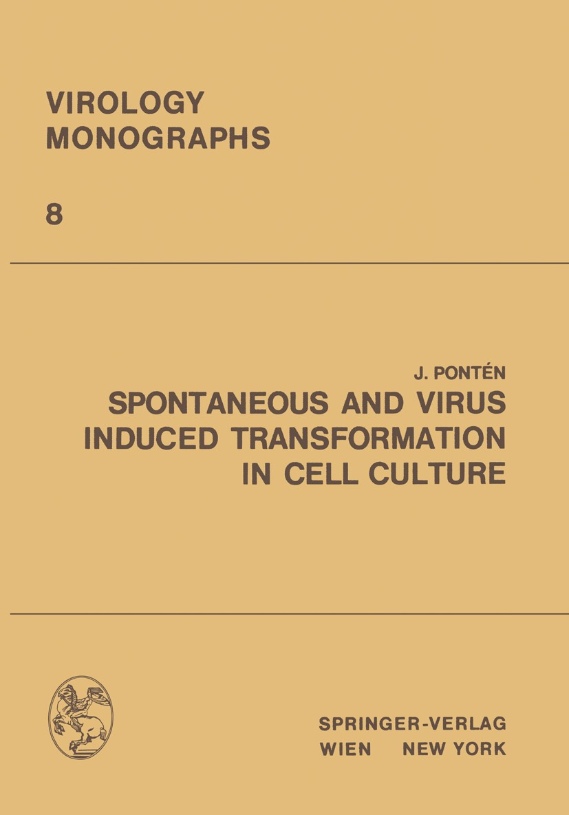 Titlebook: Spontaneous and Virus Induced Transformation in Cell Culture; J. Pontén Book 1971 Springer-Verlag/Wien 1971 Virus Induced Transformation i Titlebook: Spontaneous and Virus Induced Transformation in Cell Culture; J. Pontén Book 1971 Springer-Verlag/Wien 1971 Virus Induced Transformation i