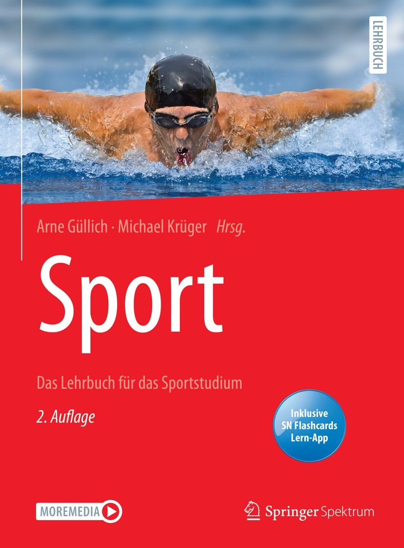 Titlebook: Sport; Das Lehrbuch für das Arne Güllich,Michael Krüger Textbook 2022Latest edition Springer-Verlag GmbH Deutschland, ein Teil von Springer Titlebook: Sport; Das Lehrbuch für das Arne Güllich,Michael Krüger Textbook 2022Latest edition Springer-Verlag GmbH Deutschland, ein Teil von Springer