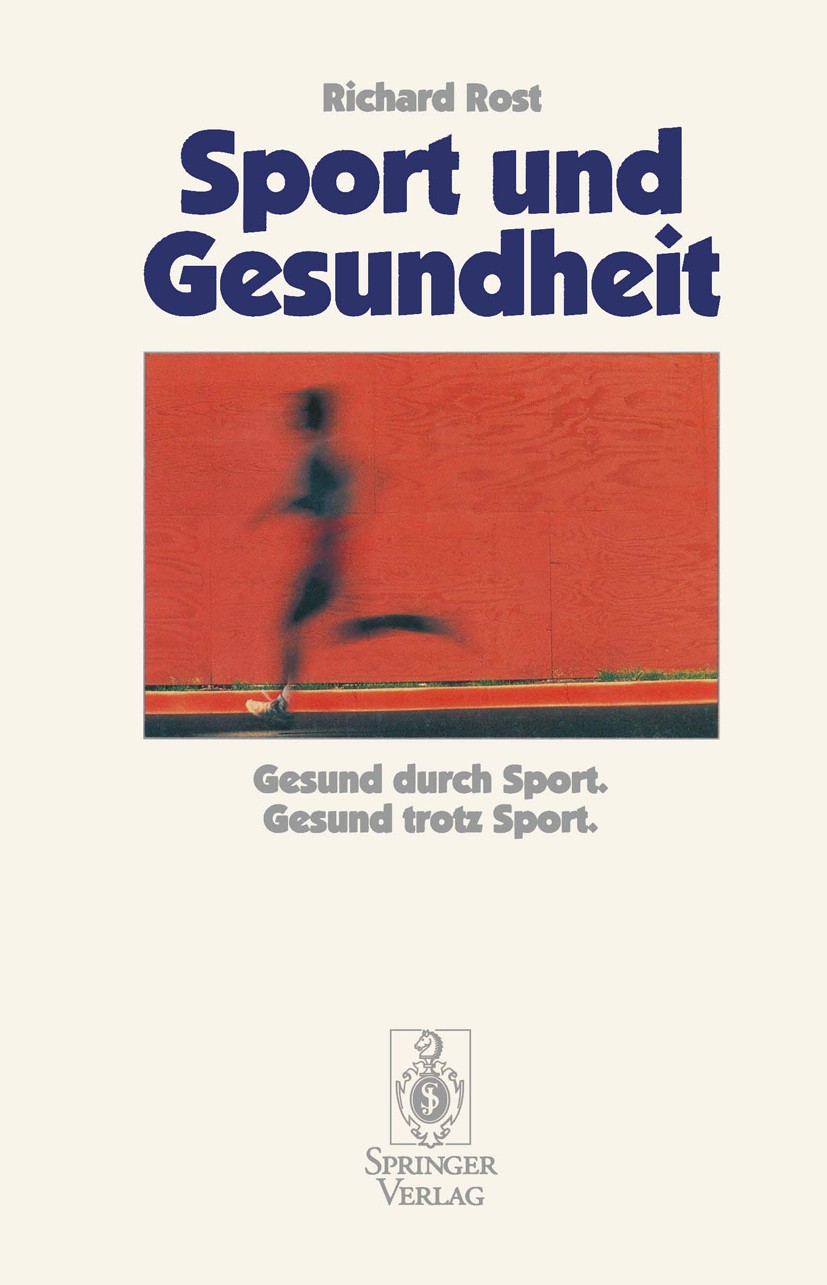 Titlebook: Sport und Gesundheit; Gesund durch Sport G Richard Rost Book 1994 Springer-Verlag Berlin Heidelberg 1994 Arthrose.Bandscheibe.Bewegung.Diab Titlebook: Sport und Gesundheit; Gesund durch Sport G Richard Rost Book 1994 Springer-Verlag Berlin Heidelberg 1994 Arthrose.Bandscheibe.Bewegung.Diab