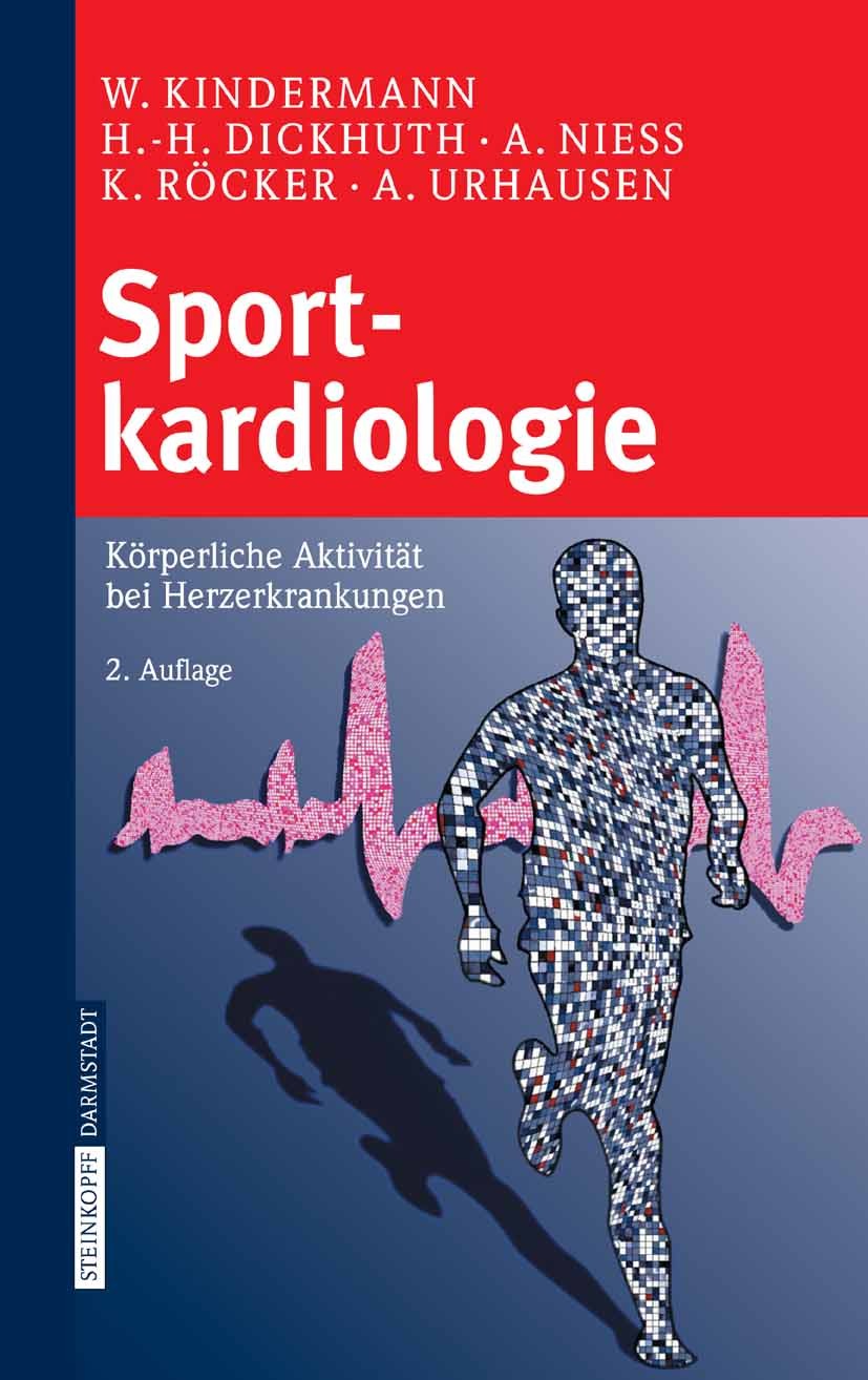 Titlebook: Sportkardiologie; Körperliche Aktivitä W. Kindermann,H. -H. Dickhuth,A. Urhausen Book 2007Latest edition Steinkopff-Verlag Darmstadt 2007 G Titlebook: Sportkardiologie; Körperliche Aktivitä W. Kindermann,H. -H. Dickhuth,A. Urhausen Book 2007Latest edition Steinkopff-Verlag Darmstadt 2007 G