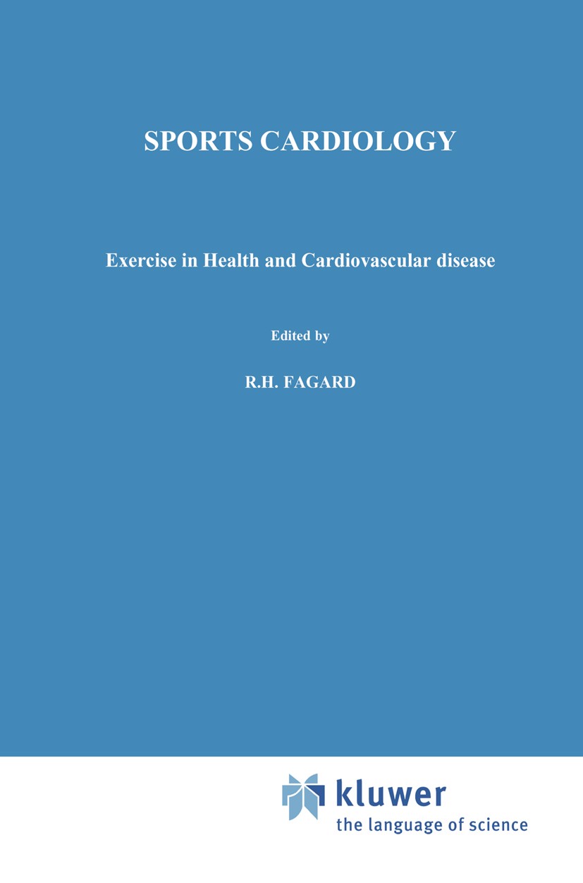 Titlebook: Sports Cardiology; Exercise in health a R. H. Fagard,I. E. Bekaert Book 1986 Martinus Nijhoff Publishers, Dordrecht 1986 angiography.cardia Titlebook: Sports Cardiology; Exercise in health a R. H. Fagard,I. E. Bekaert Book 1986 Martinus Nijhoff Publishers, Dordrecht 1986 angiography.cardia