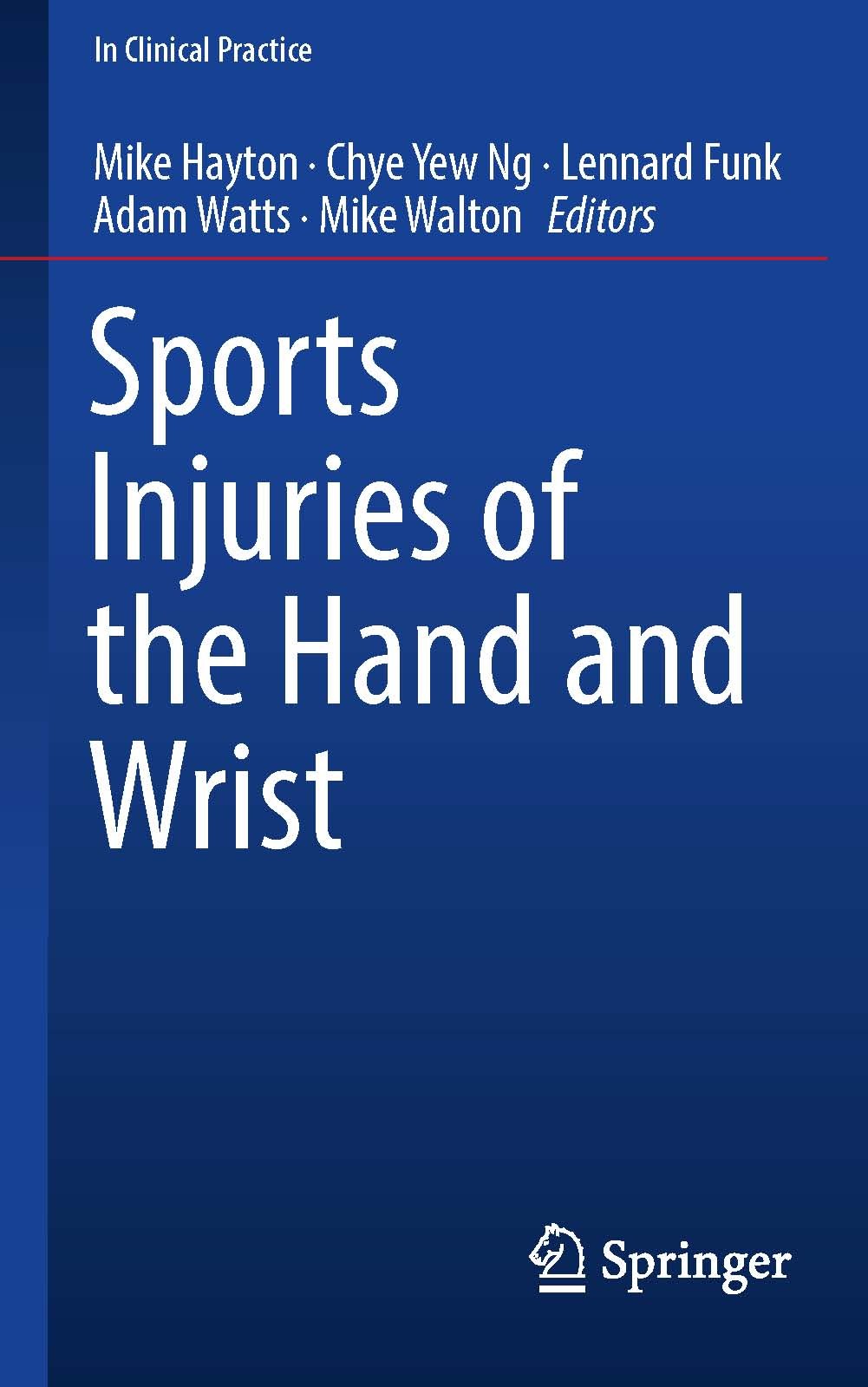 Titlebook: Sports Injuries of the Hand and Wrist; Mike Hayton,Chye Yew Ng,Mike Walton Book 2019 Springer Nature Switzerland AG 2019 Orthopedics.Hand, Titlebook: Sports Injuries of the Hand and Wrist; Mike Hayton,Chye Yew Ng,Mike Walton Book 2019 Springer Nature Switzerland AG 2019 Orthopedics.Hand,
