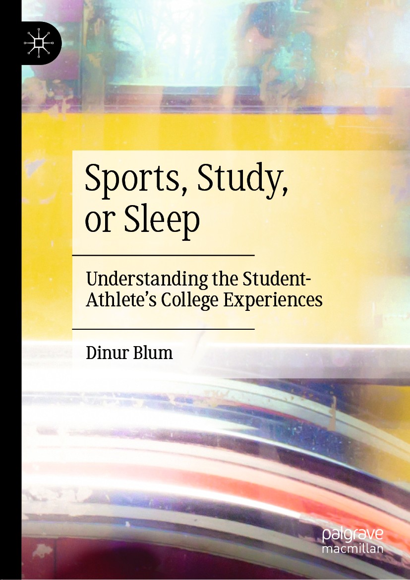 Titlebook: Sports, Study, or Sleep; Understanding the St Dinur Blum Book 2020 The Editor(s) (if applicable) and The Author(s), under exclusive license Titlebook: Sports, Study, or Sleep; Understanding the St Dinur Blum Book 2020 The Editor(s) (if applicable) and The Author(s), under exclusive license